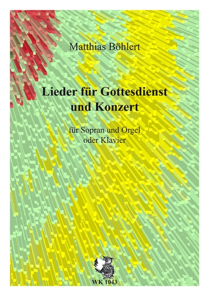 Böhlert, Matthias - Lieder für Gottesdienst und Konzert