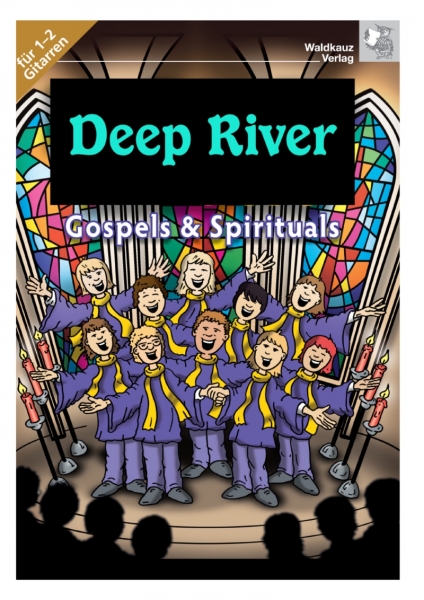 Deep River - Gospels und Spirituals für 1 - 2 Gitarren