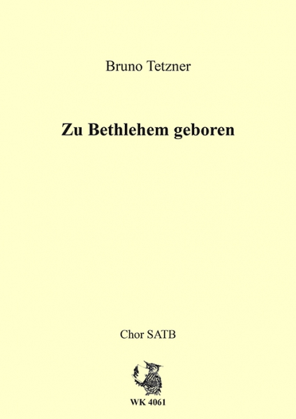 Zu Bethlehem geboren - Chor SATB a cappella