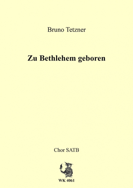 Zu Bethlehem geboren - Chor SATB a cappella