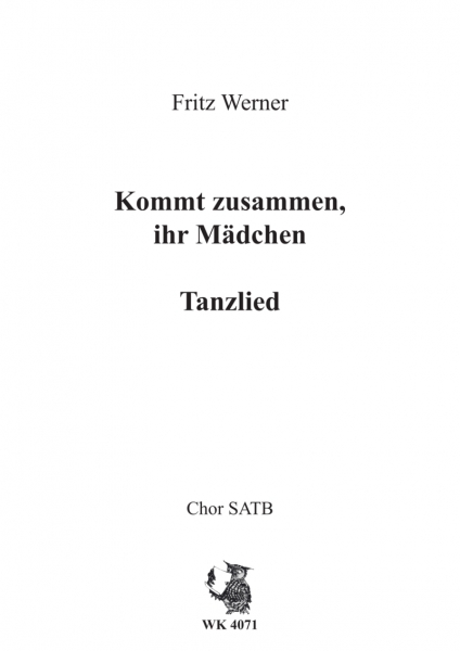 Tanzlied (Kommt zusammen, ihr Mädchen) - Chor SATB a cappella