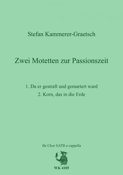 Zwei Motetten zur Passionszeit