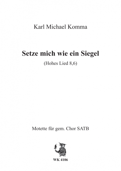 Setze mich wie ein Siegel auf Dein Herz - Chor SATB a cappella