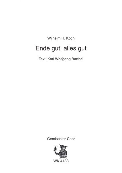 Ende gut, alles gut - für Chor SATB a cappella