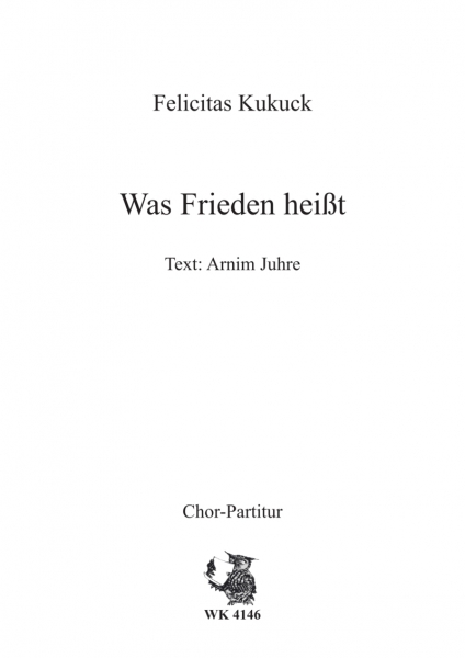 Was Frieden heißt - für Chor SATB a cappella