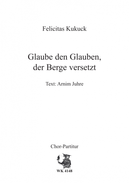 Glaube den Glauben, der Berge versetzt - für Chor SATB a cappella