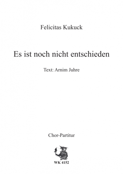 Es ist noch nicht entschieden - für Chor SATB a cappella