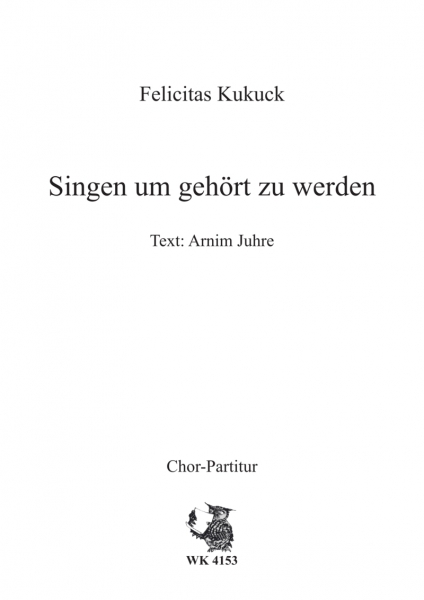 Singen, um gehört zu werden - für Chor SATB a cappella