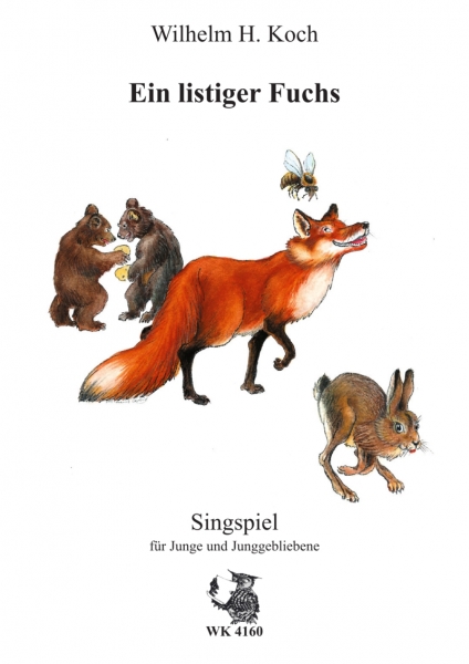 Ein listiger Fuchs  - Singspiel für Instrumente und Singstimmen