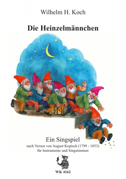 Die Heinzelmännchen  - Singspiel für Instrumente und Singstimmen