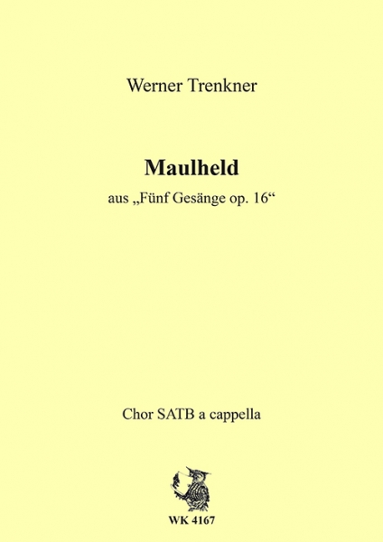 Maulheld - für Chor SATB