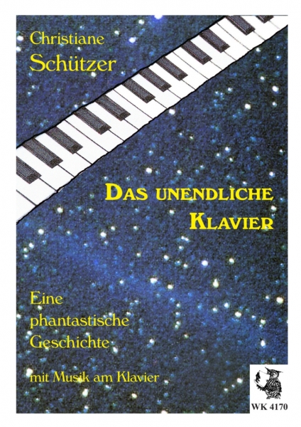 Das unendliche Klavier - eine phantastische Geschichte mit Musik am Klavier