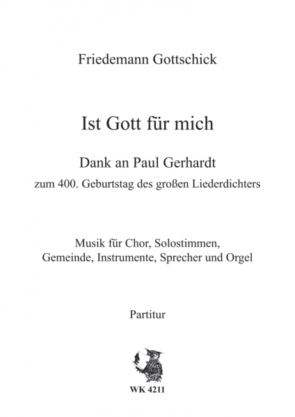 Ist Gott für mich - Paul Gerhardt Kantate für Chor, Sprecher und Kammerorchester