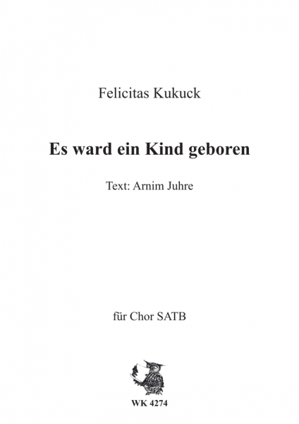 Es ward ein Kind geboren - Weihnachtslied für Chor SATB a cappella