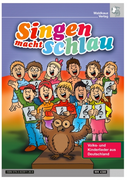 Singen macht schlau - Band 03 - Volks- und Kinderlieder aus Deutschland