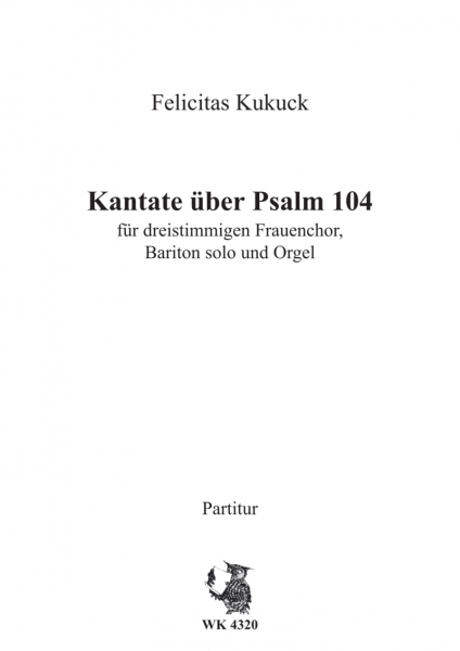 Psalm 104 - für Bariton-Solo, 3st. Frauenchor und Orgel