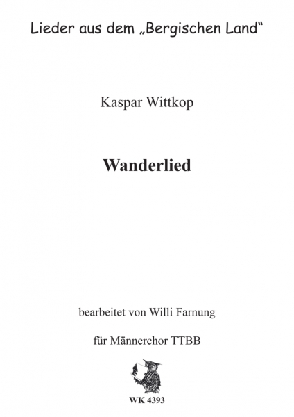 Wittkop, Kaspar - Wanderlied - für Männerchor TTBB