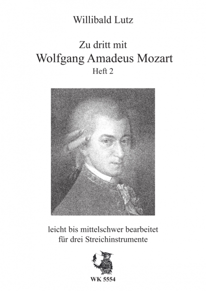 Zu dritt mit Wolfgang Amadeus Mozart - Heft 2 - für drei Streicher