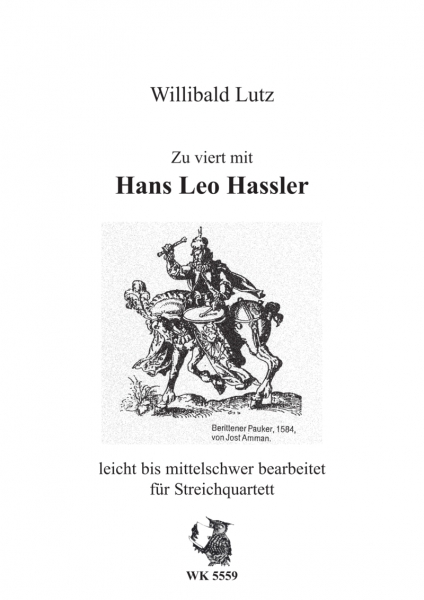 Zu viert mit Hans Leo Hassler - für Streichquartett