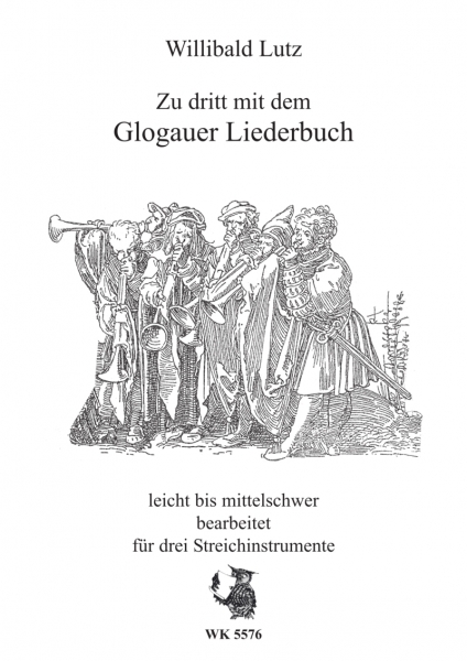 Zu dritt mit dem Glogauer Liederbuch - für drei Streicher