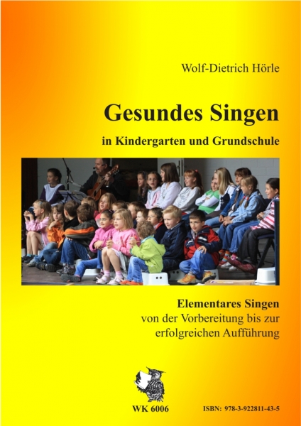 Gesundes Singen in Kindergarten und Grundschule
