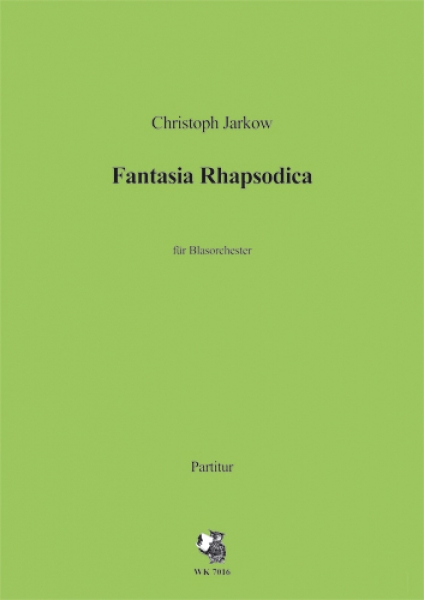 Fantasia Rhapsodica - für großes Blasorchester - Partitur