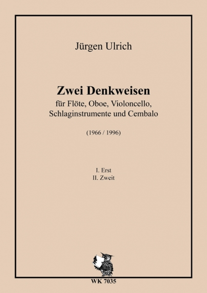 Zwei Denkweisen - für Flöte, Oboe, Violoncello, Schlaginstrumente und Cembalo