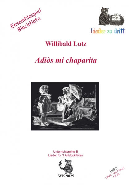 Adiós mi chaparita - Ensemblespiel BFL -  3 F-Blockflöten, Heft 5