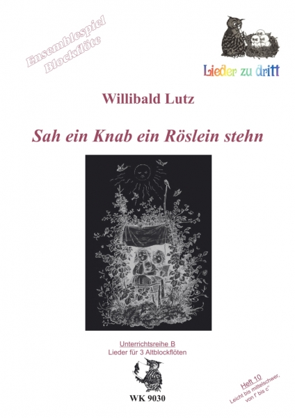 Sah ein Knab ein Röslein stehn - Ensemblespiel BFL -  3 F-Blockflöten, Heft 10