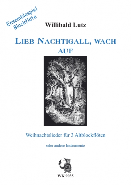 Lieb Nachtigall, wach auf - Weihnachtslieder für 3 F-Blockflöten, Heft 3