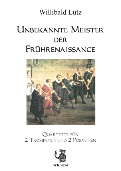 Unbekannte Meister der Frührenaissance - Quartette für 2 Trompeten und 2 Posaunen