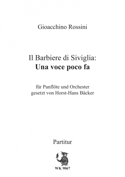 Rossini, G.: Il Barbiere di Siviglia: Una voce poco fa - für Panflöte und Orchester