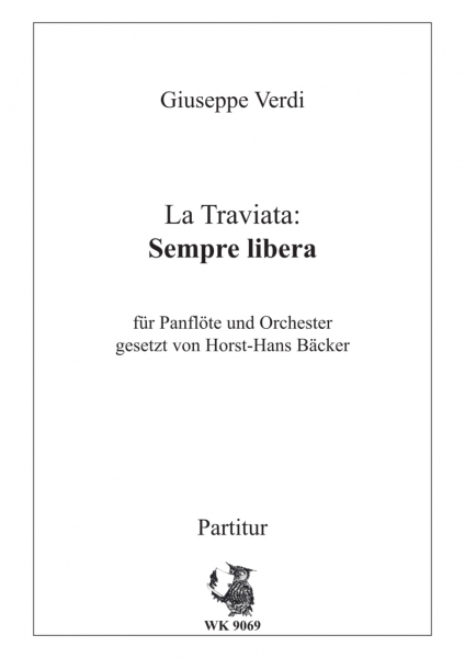 Verdi, Guiseppe: La Traviata: Sempre libera - für Panflöte und Orchester