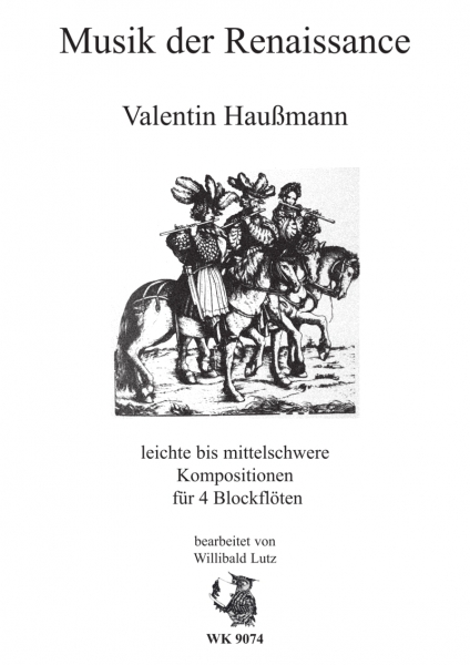 Musik der Renaissance: Valentin Haußmann - für vier Blockflöten