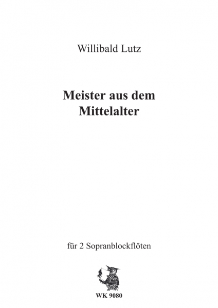 Meister aus dem Mittelalter - für 2 Sopranblockflöten