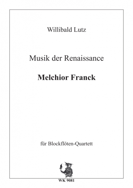 Musik der Barockzeit: Melchior Franck - für vier Blockflöten in variabler Besetzung