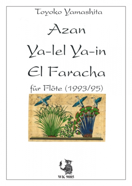 Azan, Ya-lel, Ya-in, El Faracha - für Flöte solo