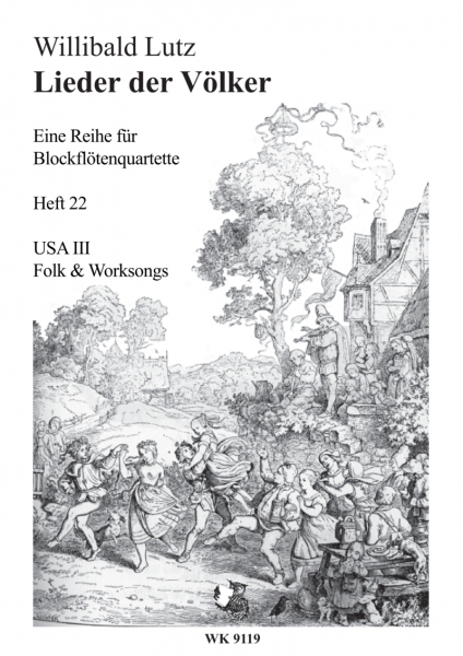 Lieder der Völker, Blockflötenquartette, Heft 22 - USA III Folk and Worksongs