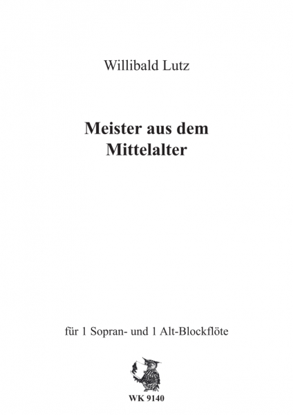 Meister aus dem Mittelalter - für 1 Sopran- und 1 Alt-Blockflöte