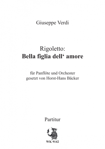 Verdi, Giuseppe: Rigoletto: Bella figlia dell' amore - für Panflöte und Orchester