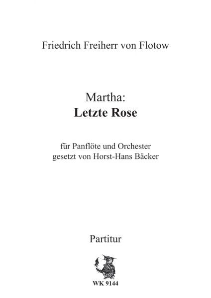 Flotow, Fr. von: Letzte Rose - für Panflöte und Orchester