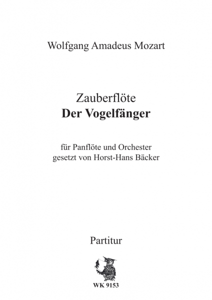 Mozart, W. A.: Die Zauberflöte: Der Vogelfänger - für Panflöte und Orchester