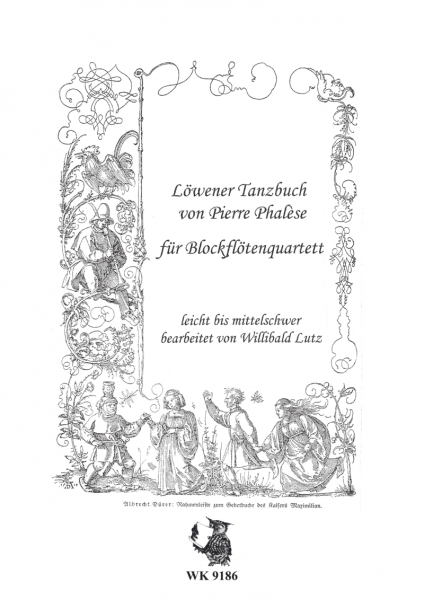 Löwener Tanzbuch von Pierre Phalese - für BFL-Quartett