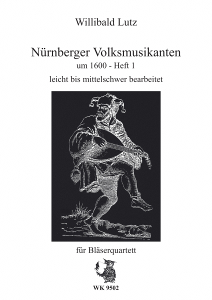 Nürnberger Volksmusikanten um 1600 - Heft 1 - für Bläserquartett