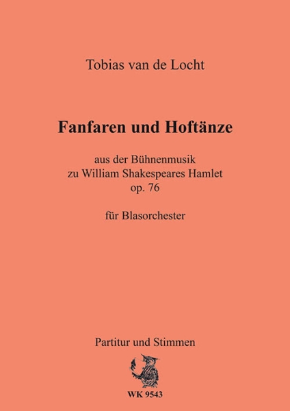 Locht, Tobias van de - Fanfaren und Hoftänze für Blasorchester