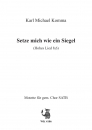 Setze mich wie ein Siegel auf Dein Herz - Chor SATB a cappella