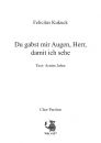 Du gabst mir Augen, Herr, damit ich sehe - für Chor SATB a cappella