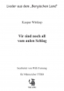 Wittkop, Kaspar - Vir sind noch all vam aulen Schlag  - für Männerchor TTBB