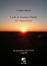 Mnich, Claudia: Licht in finsterer Nacht - neue Weihnachtslieder für Chor SATB a cappella
