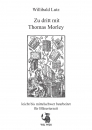 Zu dritt mit Thomas Morley - für drei Blasinstrumente
